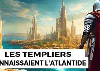 Templiers – L&rsquo;histoire interdite et leur quête secrète de l&rsquo;Atlantide