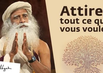 Comment manifester ce que l&rsquo;on souhaite dans sa vie ?