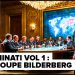 Illuminati Vol. 1 : Les plans du groupe Bilderberg et l&rsquo;agenda caché des élites mondiales