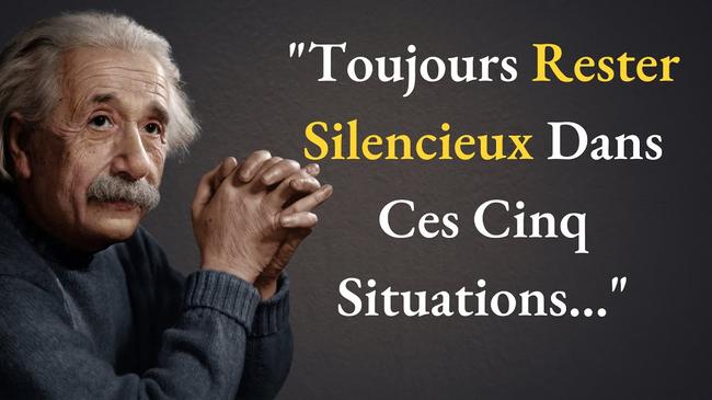 Toujours rester silencieux dans ces 5 situations | Albert Einstein