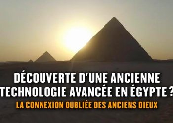 La connexion oubliée des anciens dieux : une ancienne technologie avancée en Égypte ?