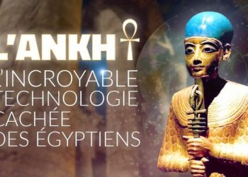 L&rsquo;Ankh, l&rsquo;incroyable technologie cachée des Egyptiens
