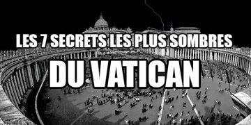 Les 7 secrets les plus sombres du Vatican