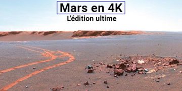 Mars en 4K : l&rsquo;édition ultime