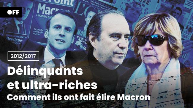 Délinquants et ultra-riches, comment ils ont fait élire Macron
