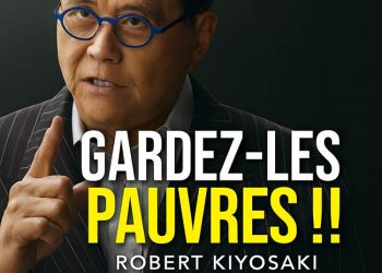 Le discours de Robert Kiyosaki qui a bouleversé Internet : Gardez-les pauvres !